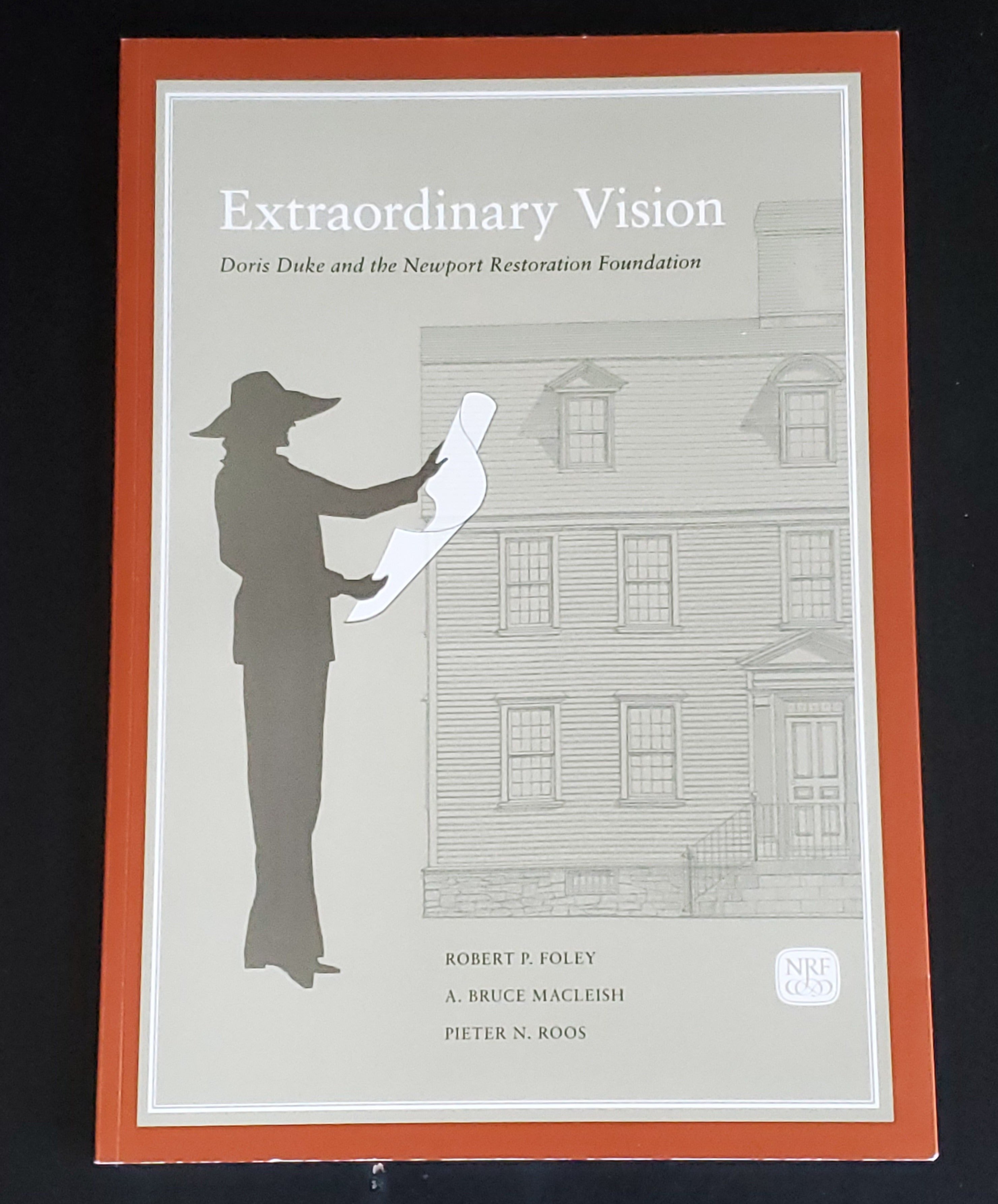 Extraordinary Vision: Doris Duke and the Newport Restoration Foundation-Softcover