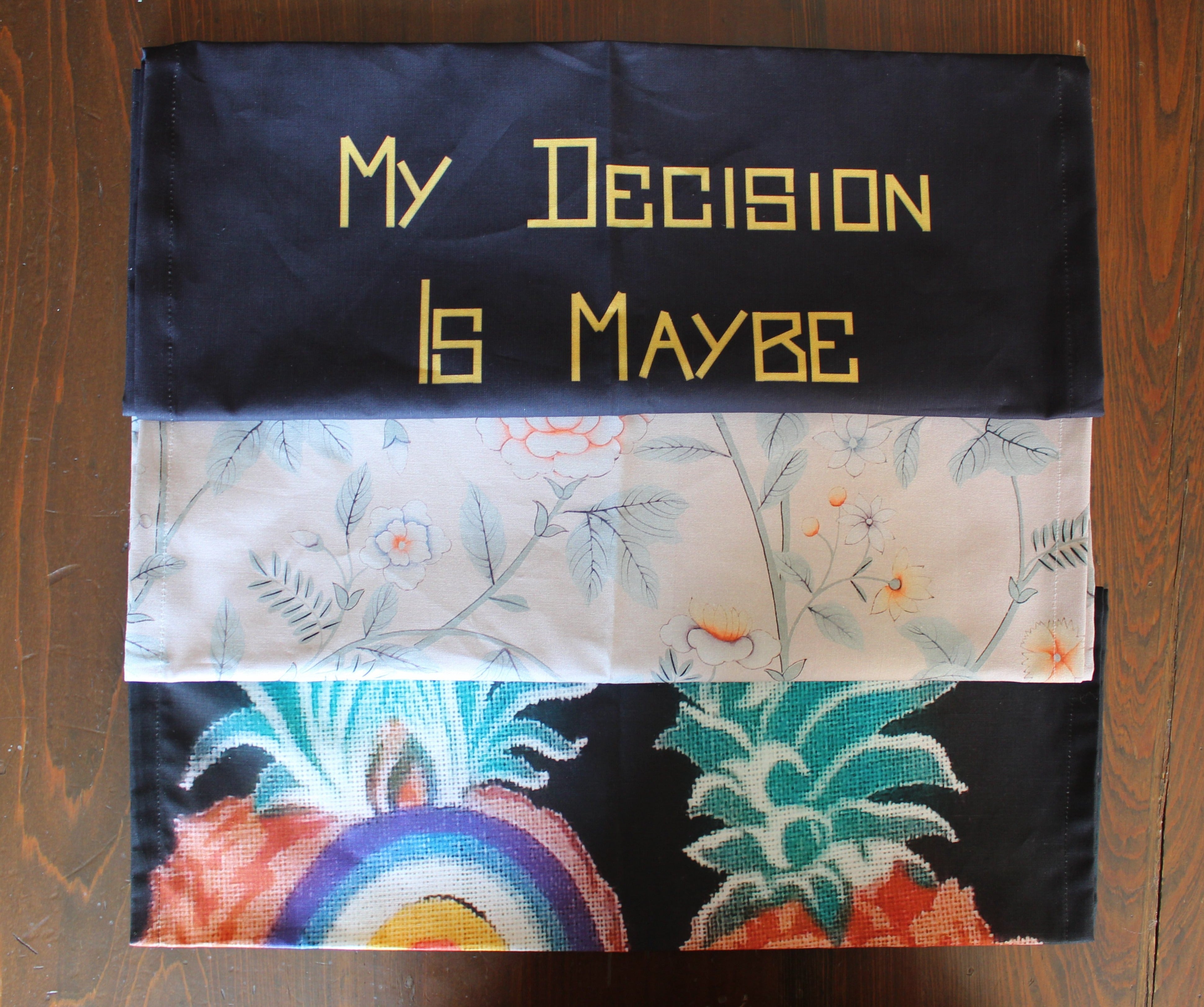"My Decision is Maybe and That's Final" Tea Towel