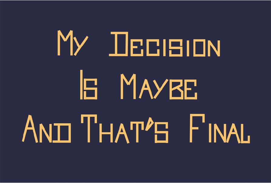 "My Decision is Maybe and That's Final" Postcard